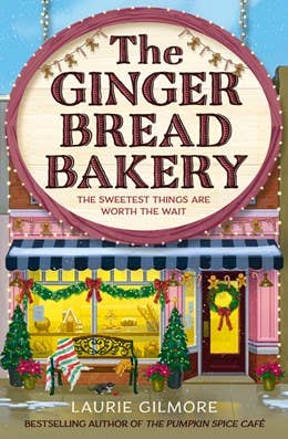 The Gingerbread Bakery | Laurie Gilmore